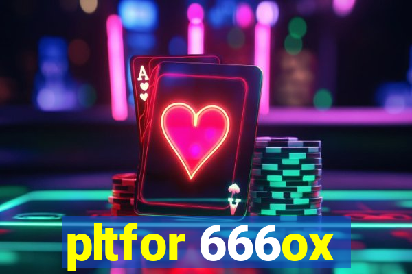 pltfor 666ox